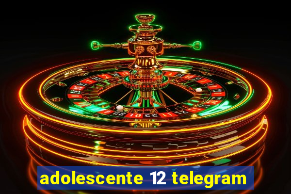 adolescente 12 telegram
